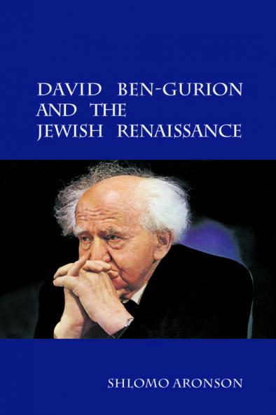 David Ben-Gurion and the Jewish Renaissance