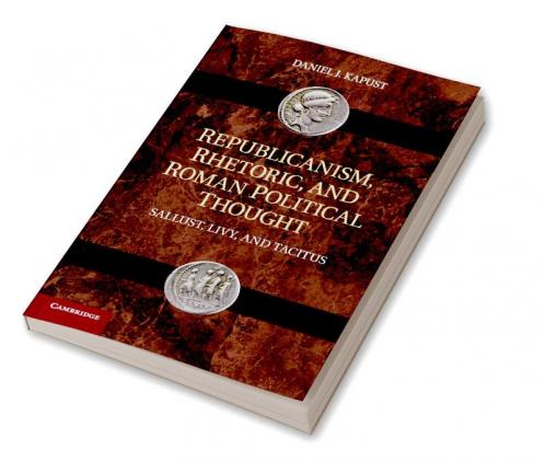 Republicanism Rhetoric and Roman Political Thought