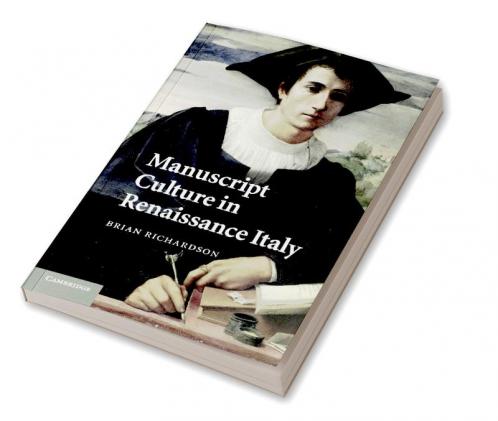 Manuscript Culture in Renaissance Italy