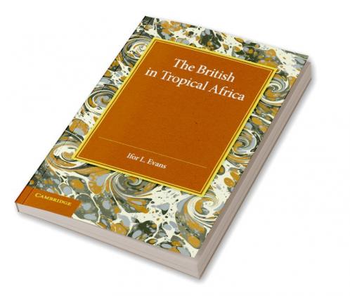 The British in Tropical Africa