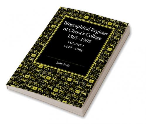 Biographical Register of Christ's College 1505 1905
