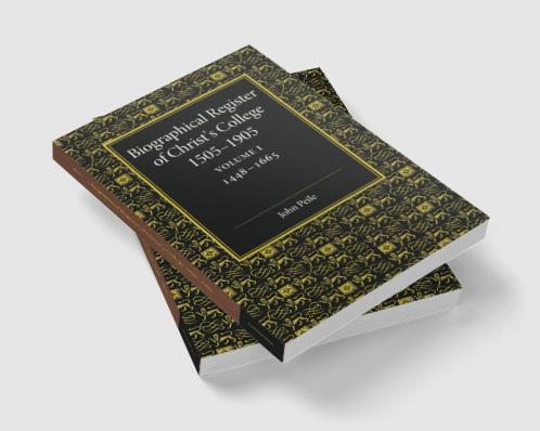 Biographical Register of Christ's College 1505 1905