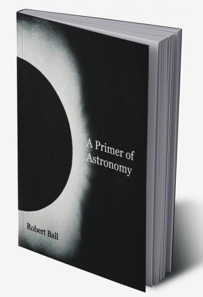 A Primer of Astronomy