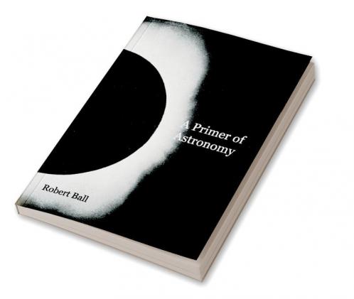 A Primer of Astronomy