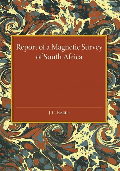 A Report of a Magnetic Survey of South Africa