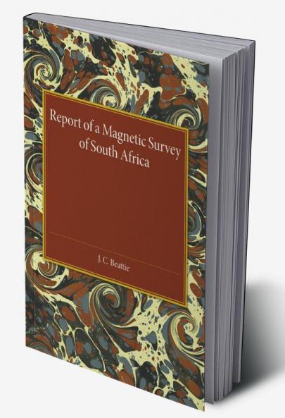 A Report of a Magnetic Survey of South Africa