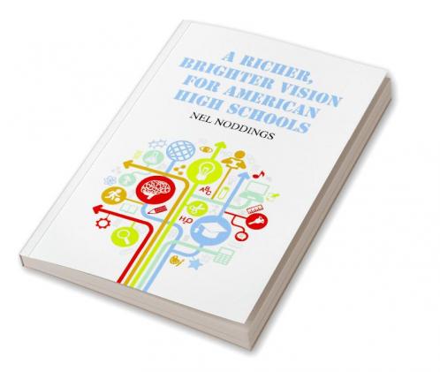 A Richer Brighter Vision for American High Schools