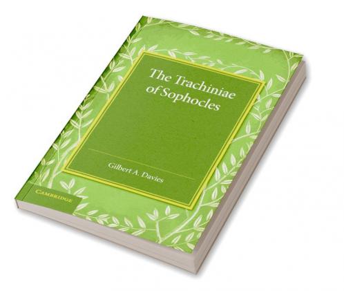The Trachiniae of Sophocles
