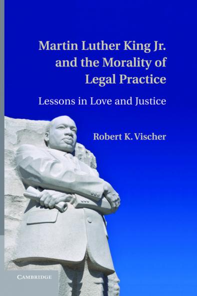 Martin Luther King Jr. and the Morality of Legal Practice