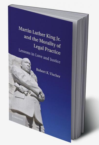 Martin Luther King Jr. and the Morality of Legal Practice
