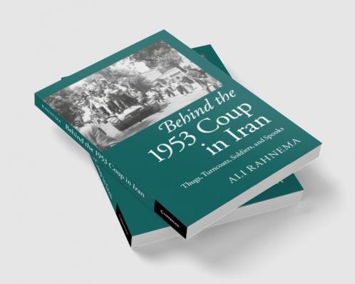 Behind the 1953 Coup in Iran