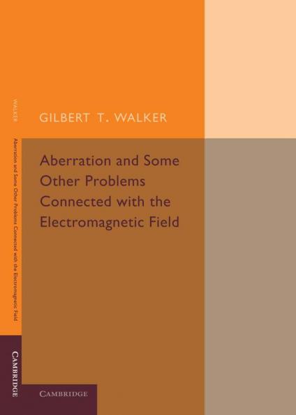 Aberration and Some Other Problems Connected with the Electromagnetic Field