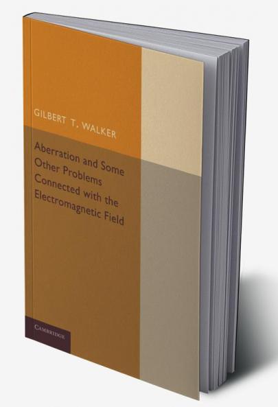 Aberration and Some Other Problems Connected with the Electromagnetic Field