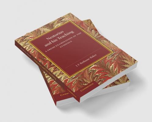 Nestorius and His Teaching