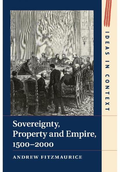 Sovereignty Property and Empire 1500-2000