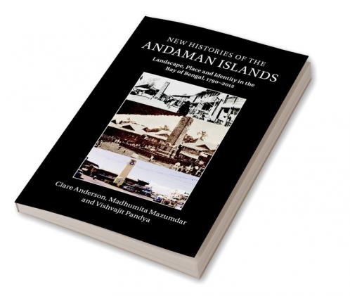 New Histories of the Andaman Islands