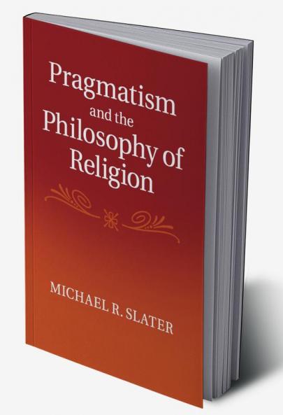 Pragmatism and the Philosophy of Religion