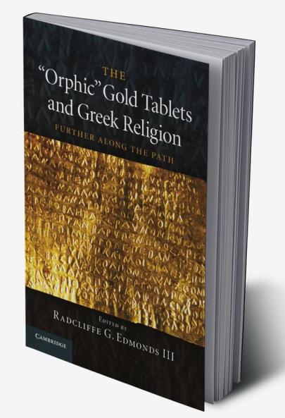 The 'Orphic' Gold Tablets and Greek Religion