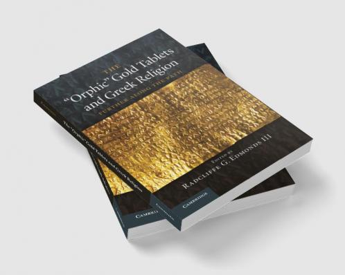 The 'Orphic' Gold Tablets and Greek Religion