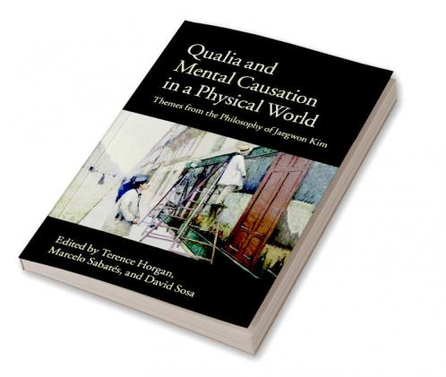 Qualia and Mental Causation in a Physical World