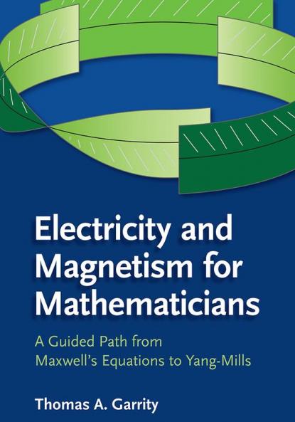 Electricity and Magnetism for Mathematicians