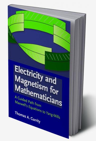 Electricity and Magnetism for Mathematicians