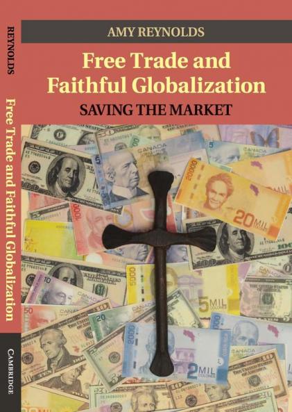 Free Trade and Faithful Globalization