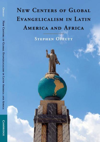 New Centers of Global Evangelicalism in Latin America and Africa