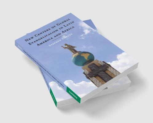 New Centers of Global Evangelicalism in Latin America and Africa