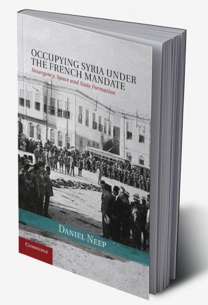Occupying Syria Under the French Mandate