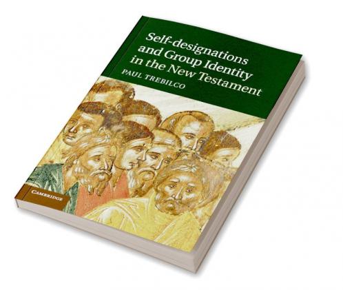 Self-Designations and Group Identity in the New Testament