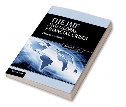 The IMF and Global Financial Crises
