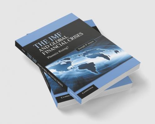 The IMF and Global Financial Crises