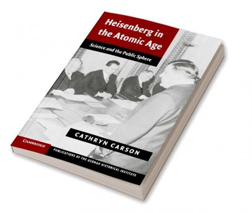 Heisenberg in the Atomic Age