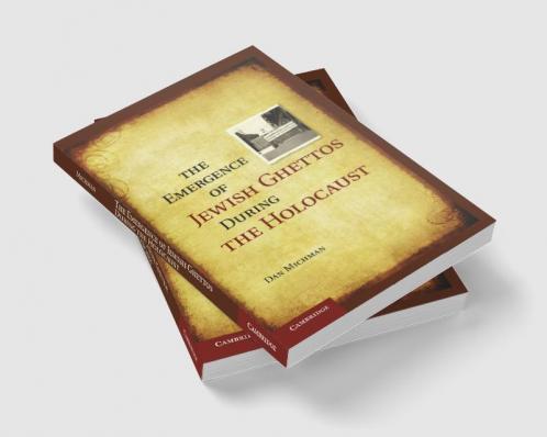 The Emergence of Jewish Ghettos During the Holocaust