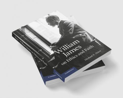 William James on Ethics and Faith