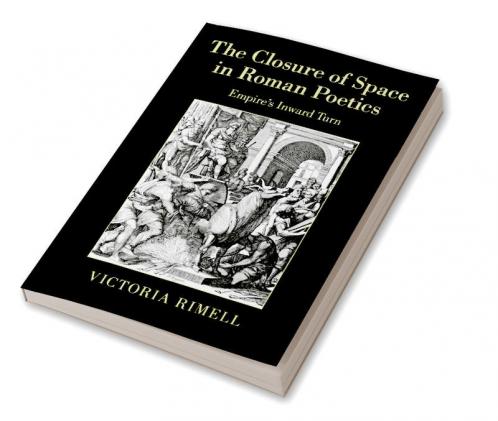 The Closure of Space in Roman Poetics