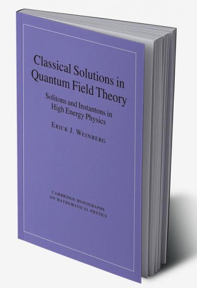Classical Solutions in Quantum Field Theory