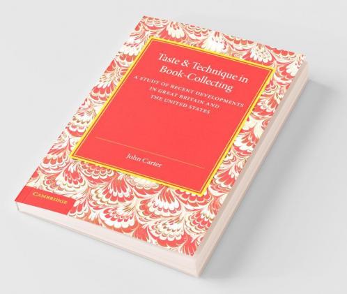 Taste and Technique in Book-Collecting
