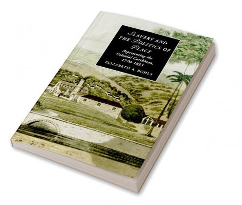 Slavery and the Politics of Place