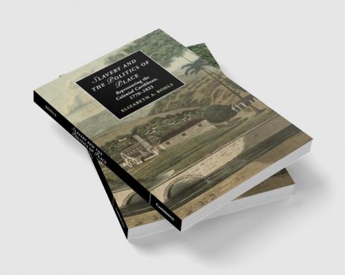 Slavery and the Politics of Place