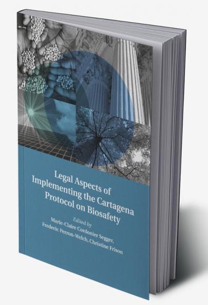 Legal Aspects of Implementing the Cartagena Protocol on Biosafety