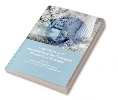 Legal Aspects of Implementing the Cartagena Protocol on Biosafety