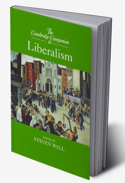 The Cambridge Companion to Liberalism