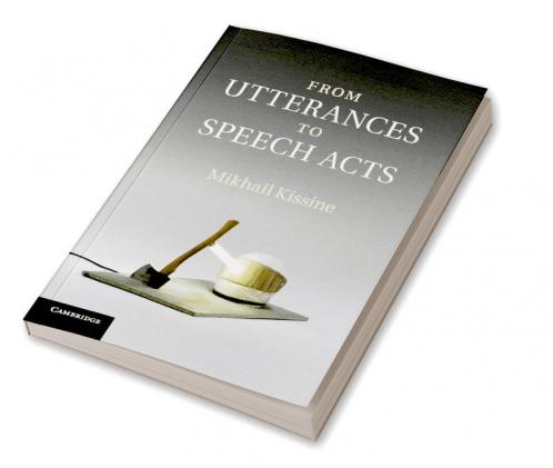 From Utterances to Speech Acts