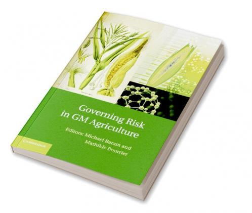 Governing Risk in GM Agriculture