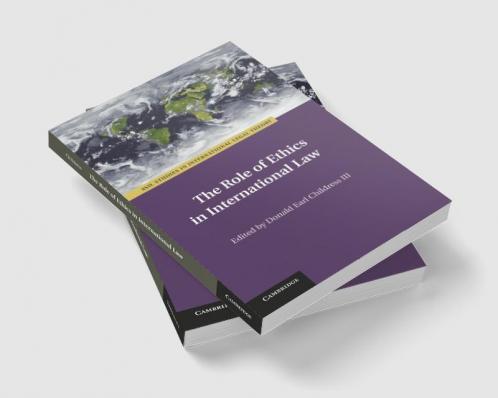 The Role of Ethics in International Law