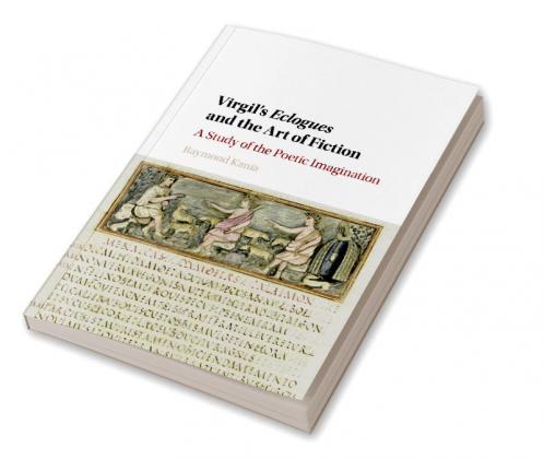 Virgil's Eclogues and the Art of Fiction