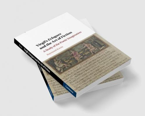 Virgil's Eclogues and the Art of Fiction