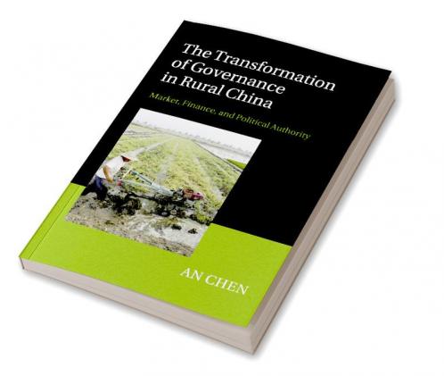 The Transformation of Governance in Rural China
